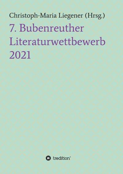 7. Bubenreuther Literaturwettbewerb