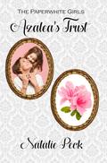 Azalea’s Trust (The Paperwhite Girls, #1)