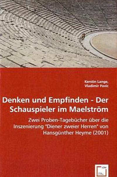 Denken und Empfinden -Der Schauspieler im Maelström