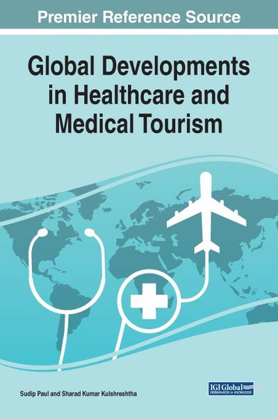 Global Developments in Healthcare and Medical Tourism