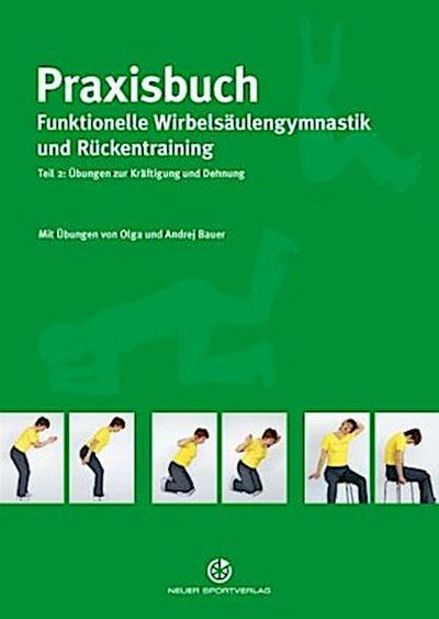 Praxisbuch funktionelle Wirbelsäulengymnastik und Rückentraining, 3 Teile. Tl.2