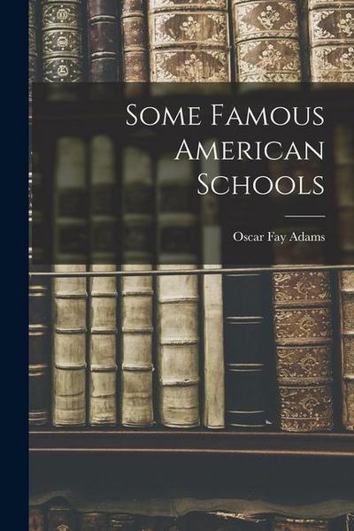 Some Famous American Schools