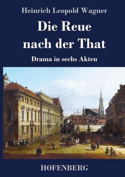 Die Reue nach der That