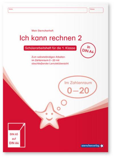 Ich kann rechnen 2 - Ausgabe in A4 - Schülerarbeitsheft für die 1. Klasse