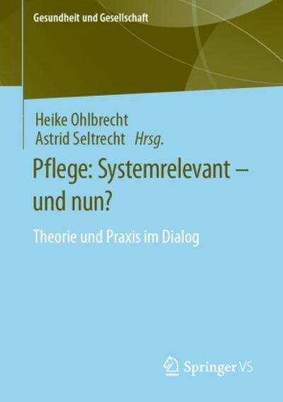 Pflege: Systemrelevant - und nun?