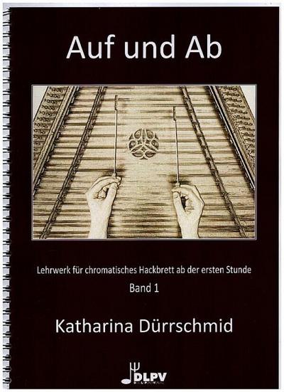 Auf und Ab Band 1Lehrwerk für chromatisches Hackbrett