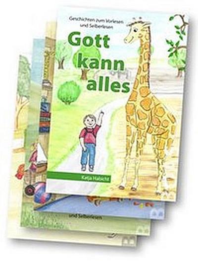 Gott kann alles - Geschichten zum Vorlesen und Selberlesen