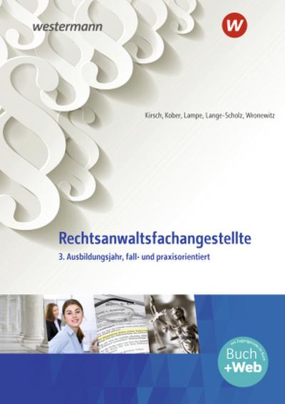 Rechtsanwaltsfachangestellte. 3. Ausbildungsjahr, fall- und praxisorientiert: Schülerband