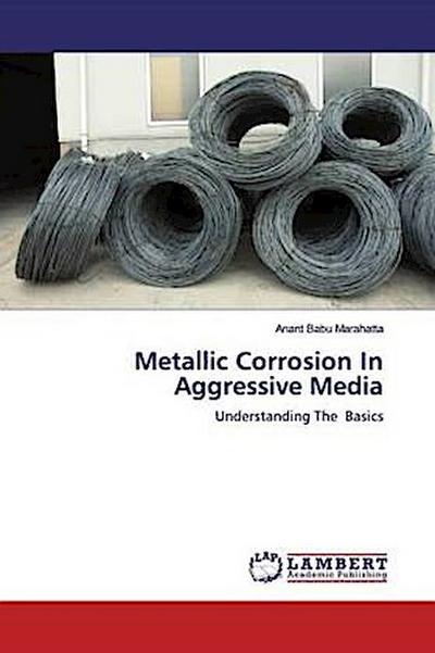 Metallic Corrosion In Aggressive Media