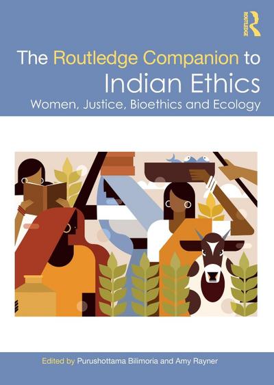 The Routledge Companion to Indian Ethics