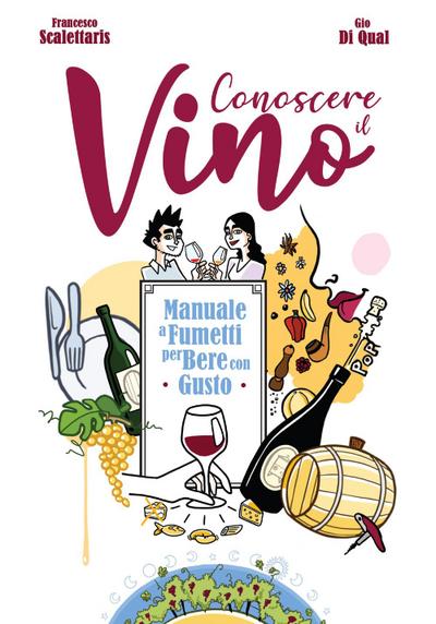 Conoscere il vino. Manuale a fumetti per bere con gusto