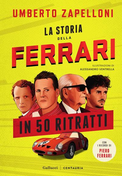 La storia della Ferrari in 50 ritratti