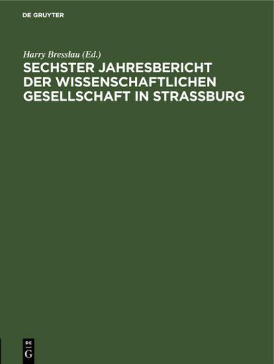 Sechster Jahresbericht der Wissenschaftlichen Gesellschaft in Strassburg