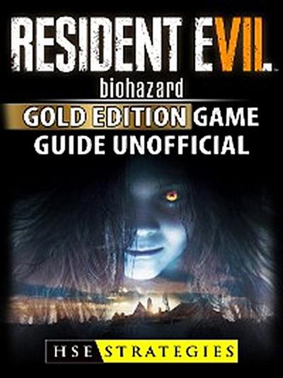 Resident Evil Biohazard Gold Edition Game Guide Unofficial