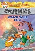 Watch Your Tail! (Geronimo Stilton Cavemice #2): Volume 2