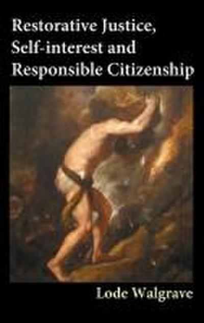 Restorative Justice, Self-interest and Responsible Citizenship