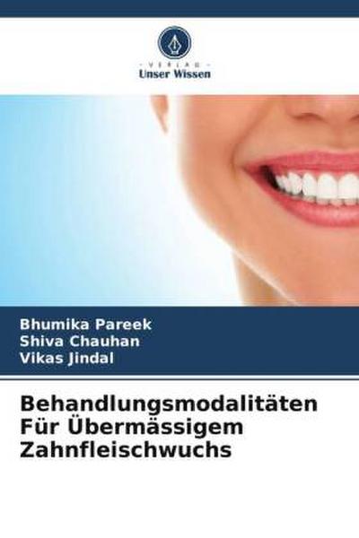 Behandlungsmodalitäten Für Übermässigem Zahnfleischwuchs