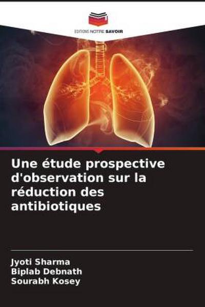 Une étude prospective d’observation sur la réduction des antibiotiques
