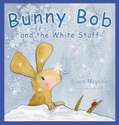 Bunny Bob and the White Stuff