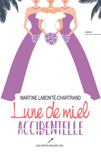 Lune de miel accidentelle