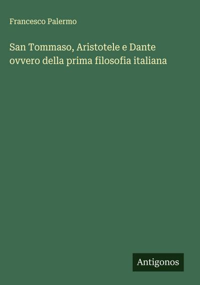 San Tommaso, Aristotele e Dante ovvero della prima filosofia italiana