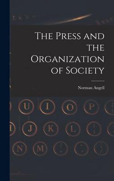 The Press and the Organization of Society