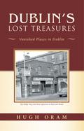 Dublin’s Lost Treasures
