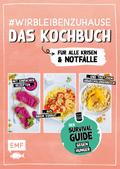 #wirbleibenzuhause - Das Kochbuch für alle Krisen & Notfälle