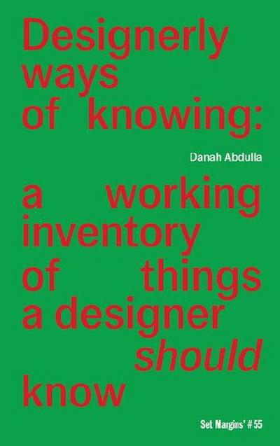 Designerly Ways of Knowing - Danah Abdulla