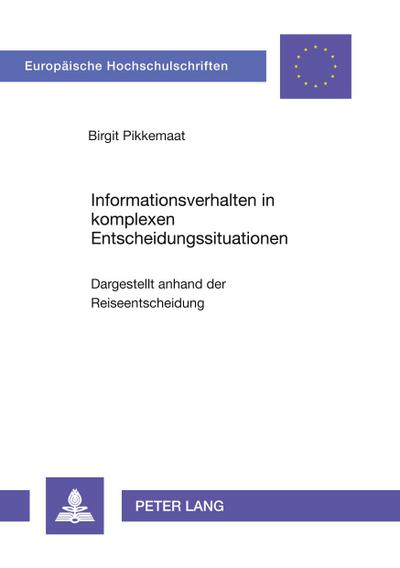 Informationsverhalten in komplexen Entscheidungssituationen