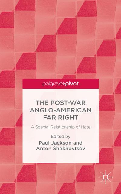 The Post-War Anglo-American Far Right