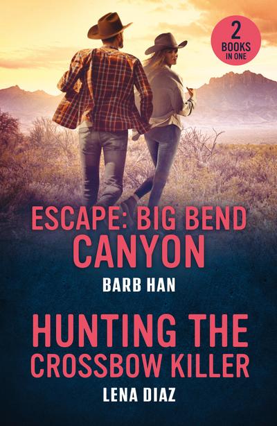 Escape: Big Bend Canyon / Hunting The Crossbow Killer