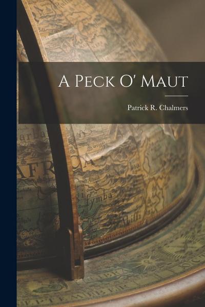 A Peck O’ Maut