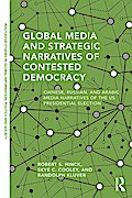 Global Media and Strategic Narratives of Contested Democracy