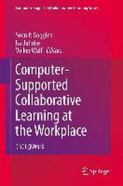 Computer-Supported Collaborative Learning at the Workplace