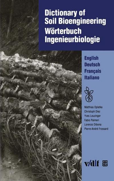 Dictionary of Soil Bioengineering Wörterbuch Ingenieurbiologie