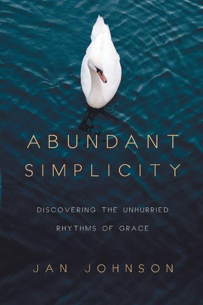 Abundant Simplicity