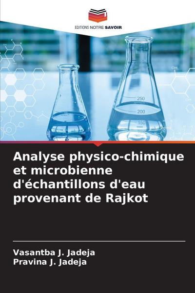 Analyse physico-chimique et microbienne d’échantillons d’eau provenant de Rajkot