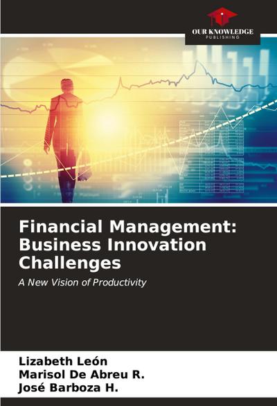 Financial Management: Business Innovation Challenges