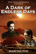 A Dark of Endless Days (Star Trails Tetralogy, #2)