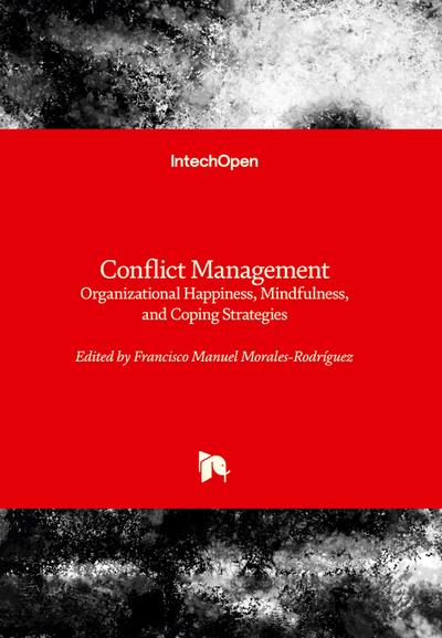 Conflict Management - Organizational Happiness, Mindfulness, and Coping Strategies