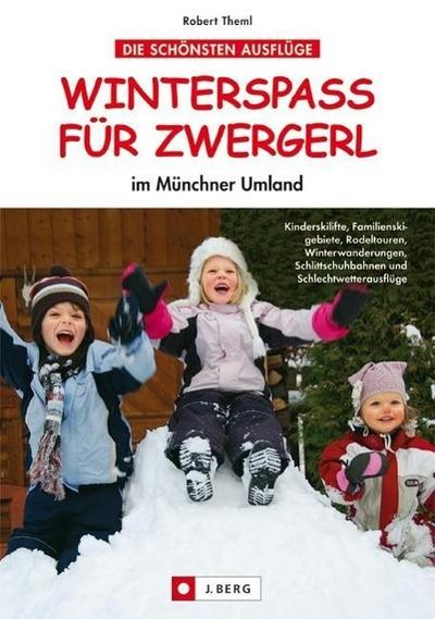 Winterspaß für Zwergerl im Münchner Umland