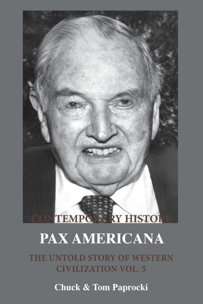 The Untold Story of Western Civilization Vol. 5: Pax Americana