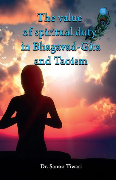 The value of spiritual duty in Bhagavad Gita and Taoism