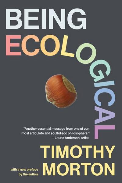 Being Ecological, with a New Preface by the Author