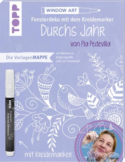 Vorlagenmappe Fensterdeko mit dem Kreidemarker - Durchs Jahr mit Pia Pedevilla. Inkl. Original Kreidemarker von Kreul