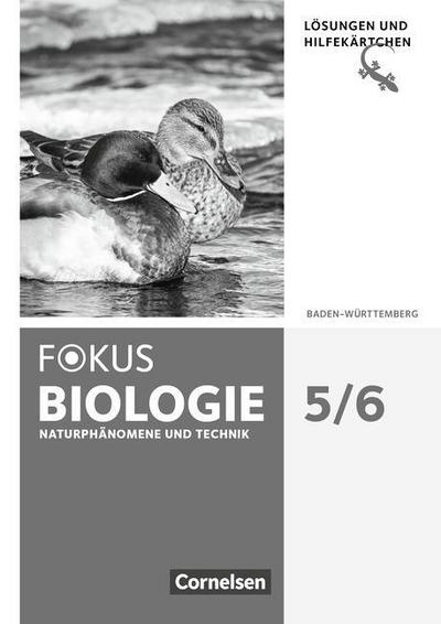 Fokus Biologie - Neubearbeitung - Baden-Württemberg - 5./6. Schuljahr: Biologie, Naturphänomene und Technik