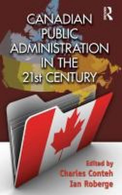 Canadian Public Administration in the 21st Century