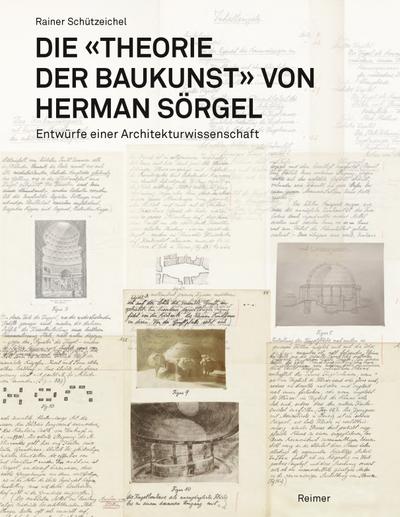 Die »Theorie der Baukunst« von Herman Sörgel