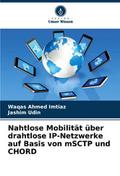 Nahtlose Mobilität über drahtlose IP-Netzwerke auf Basis von mSCTP und CHORD